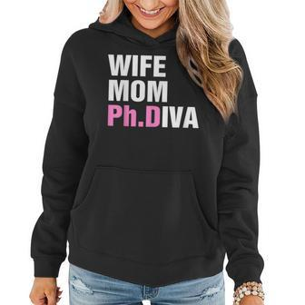Wife Mom PhD Diva Doctoral Student Graduation Doctorate Women Hoodie | Mazezy