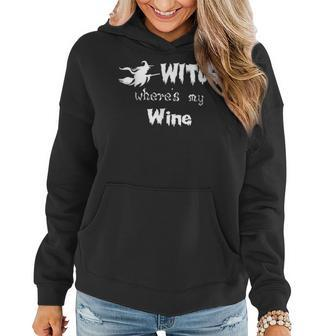 Witch WhereS My Wine - Funny Halloween Wine Drinking Women Hoodie Graphic Print Hooded Sweatshirt - Thegiftio UK