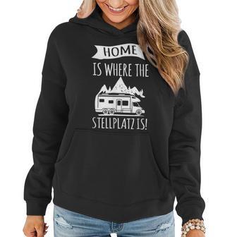 Wohnmobil Camper Geschenk Home Is Where The Stellplatz Is Frauen Hoodie - Seseable