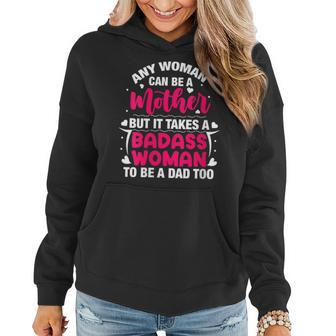 Womens Badass Mom To Be A Dad Mothers Fathers Day Single Mom Womens Women Hoodie - Thegiftio UK