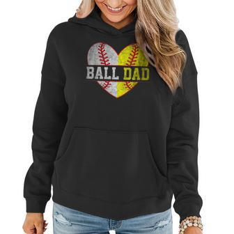 Womens Ball Dad Softball Baseball For Men Fathers Day Dad Daddy Women Hoodie - Thegiftio UK