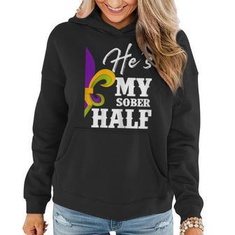 Womens Carnival Party Hes My Sober Half Mardi Gras Funny Couple Women Hoodie - Seseable