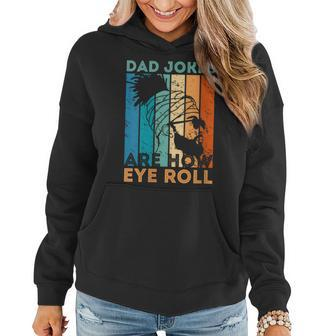 Womens Dad Jokes Are How Eye Roll Vintage Funny Daddy Fathers Day Women Hoodie - Thegiftio UK