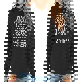 Womens Daughter I Always Have The Last Word Funny Fathers Day Dad Women Hoodie - Thegiftio UK