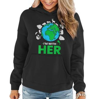 Womens Earth Day Im With Her Mother Earth World Environmental Women Hoodie | Mazezy