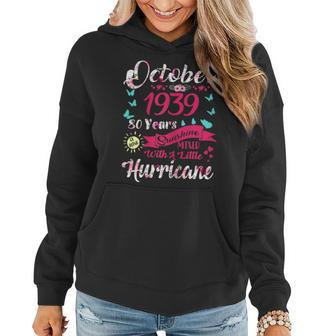 Womens Funny October Girl 1939 80 Yrs Old 80Th Birthday Gift Women Hoodie | Mazezy