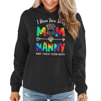 Womens I Have Two Titles Mom And Nanny Mothers Day Gifts Women Hoodie | Mazezy