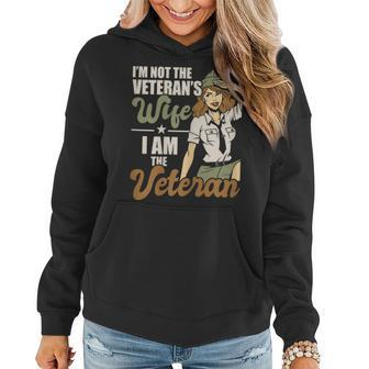 Womens Im Not The Veterans Wife I Am The Veteran Us Army Veteran Women Hoodie - Seseable