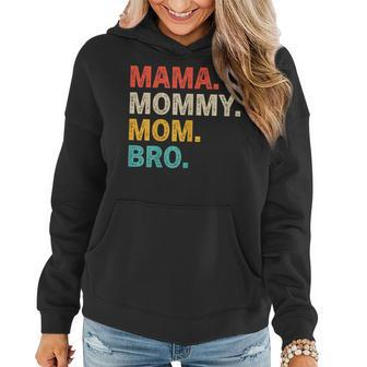 Womens Mama Mommy Mom Bro - Mothers Day Women Hoodie | Mazezy