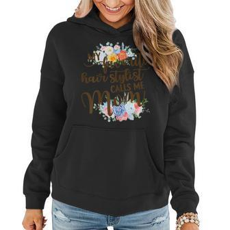Womens My Favorite Hair Stylist Calls Me Mom T Shirt Mothers Day Women Hoodie | Mazezy