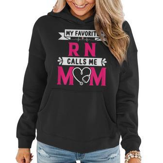 Womens My Favorite Rn Registered Nurse Calls Me Mom Mothers Day Women Hoodie | Mazezy