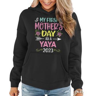 Womens My First Mothers Day As A Yaya 2023 Happy Mothers Day Women Hoodie - Thegiftio UK