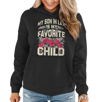Womens My Son-In-Law Is My Favorite Child Funny Mom Women Hoodie | Mazezy