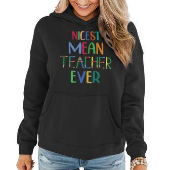Womens Nicest Mean Teacher Ever Funny Sarcasm Mothers Day Shirt Women Hoodie | Mazezy