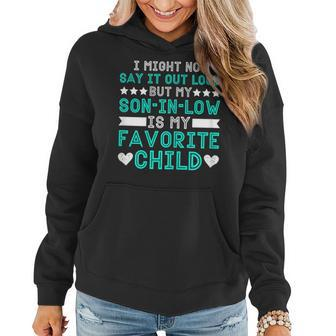 Womens Son In Law Is My Favorite Child Funny Family Humour Retro Women Hoodie | Mazezy
