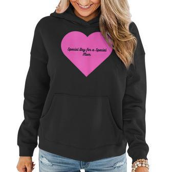 Womens Special Day For A Special Mom Mothers Day Gift Women Hoodie | Mazezy