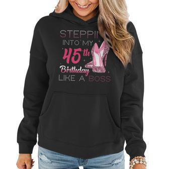 Womens Stepping Into My 45Th Birthday Like A Boss Pink High Heels Women Hoodie - Seseable
