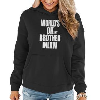 Worlds Okest Brother Inlaw Tshirt Funny In Law Women Hoodie Graphic Print Hooded Sweatshirt - Thegiftio UK