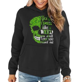 Yes I Smell Like Weed You Smell Like You Missed Out Skull Women Hoodie | Mazezy