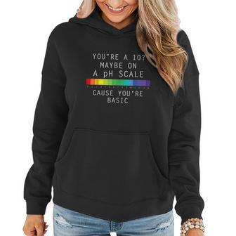 You Are 10 Maybe On A Ph Scale Cause Youre Basic Women Hoodie Graphic Print Hooded Sweatshirt - Thegiftio UK