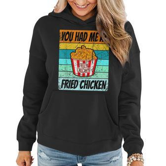 You Had Me At Fried Chicken Fast Food Men Women Kids Women Hoodie | Mazezy AU