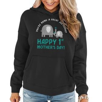 Youre Doing Great Job Mommy Happy 1St Mothers Day T Shirt Women Hoodie | Mazezy