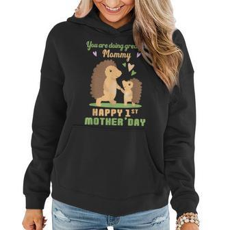 Youre Doing Great Job Mommy Happy 1St Mothers Day Women Hoodie | Mazezy