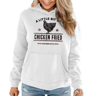 A Little Bit Of Chicken Fried Southern Style Fast Food Lover Women Hoodie | Mazezy UK