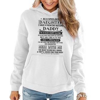 As A Spoiled Daughter I Have A Freaking Awesome Daddy Women Hoodie - Thegiftio UK