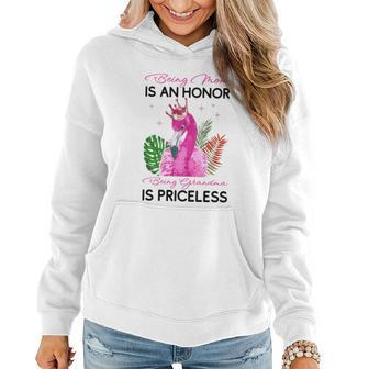 Being Mom Is An Honor Being Grandma Is Priceless Flamingo Women Hoodie - Monsterry AU