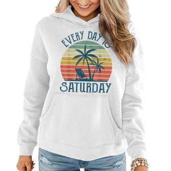 Every Day Is Saturday Funny Retirement Gift Men Women Women Hoodie - Seseable