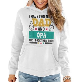 Father Vintage I Have Two Title Dad Opa I Rock Them Both Women Hoodie - Seseable