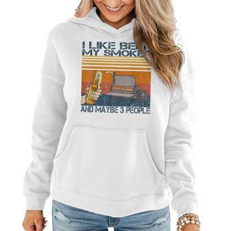 Funny I Like Beer My Smoker And Maybe 3 People Vintage Retro Women Hoodie - Seseable