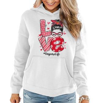 Funny Love Messy Bun Daycare Teacher Valentines Day Matching Women Hoodie - Seseable