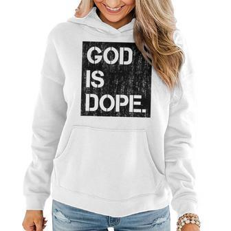 God Is Dope Christian Faith Believer Women Hoodie | Mazezy