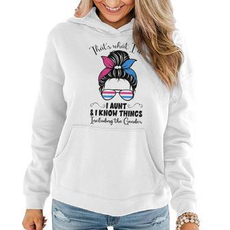 I Aunt And I Know Things Keeper Of The Gender Messy Bun Cute Women Hoodie | Mazezy