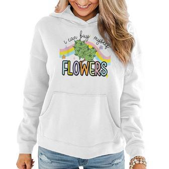 I Can Buy Myself Flowers Weed Women Hoodie | Mazezy