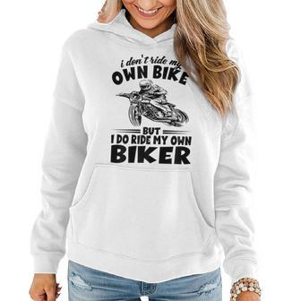 I Dont Ride My Own Bike Dirtbike Biker Wife Motorcycle Gift For Womens Women Hoodie | Mazezy