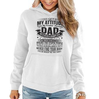I Get My Attitude From My Dad Funny Fathers Day For Father Women Hoodie - Thegiftio UK