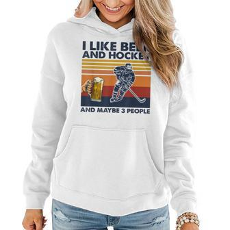 I Like Beer And Hockey And Maybe 3 People Vintage Women Hoodie | Mazezy