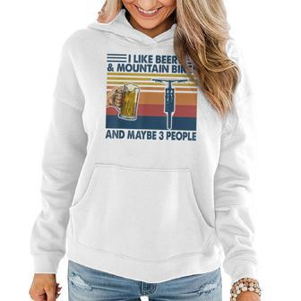 I Like Beer And Mountain Bikes And Maybe 3 People Vintage Women Hoodie - Seseable