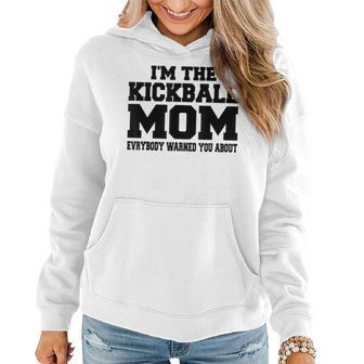 Im The Kickball Mom Funny Sport Women Gift Women Hoodie - Seseable