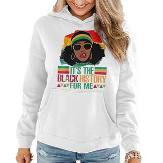 Its The Black History For Me Black History Month 2023 Girls Women Hoodie - Seseable