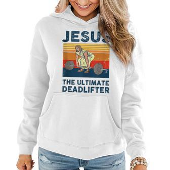 Jesus The Ultimate Deadlifter Funny Gym Bodybuliding Fitness Women Hoodie | Mazezy AU
