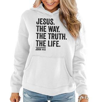 Jesus The Way Truth Life Christian Women Men Kids Worship Women Hoodie | Mazezy
