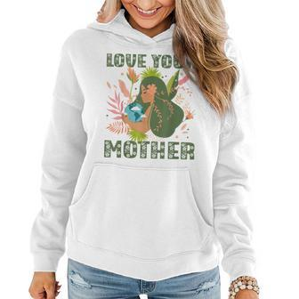 Love Your Mother Pachamama Earth Day Nature Environmental Women Hoodie | Mazezy