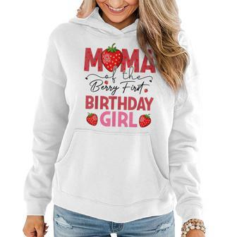 Mama Of The Berry First Birthday Gifts Girl Sweet Strawberry Women Hoodie | Mazezy