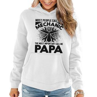 Most People Call Me A Mechanic The Most Important Call Me Papa Women Hoodie - Monsterry DE