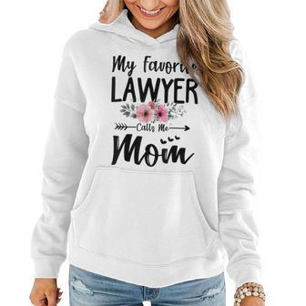 My Favorite Lawyer Calls Me Mom Flowers Mothers Day Gift Women Hoodie - Thegiftio UK