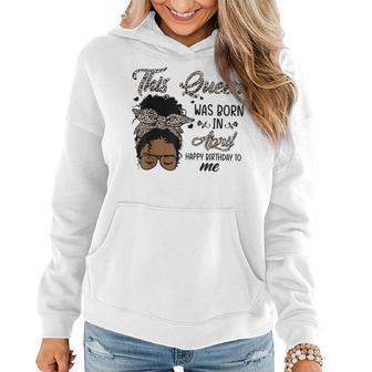 Queen Was Born In April Black Girl Birthday Mothers Day Women Hoodie - Seseable